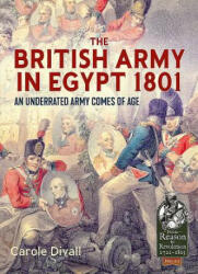 British Army in Egypt 1801 - Carole Divall (ISBN: 9781911628149)