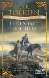 Beren und Lúthien - J. R. R. Tolkien, Christopher Tolkien, Alan Lee, Helmut W. Pesch, Hans-Ulrich Möhring (ISBN: 9783608963274)