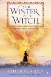 Winter of the Witch - Katherine Arden (ISBN: 9781101885994)