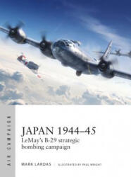 Japan 1944-45 - Mark Lardas (ISBN: 9781472832467)