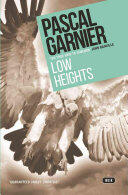 Low Heights: Shocking Hilarious and Poignant Noir (ISBN: 9781910477427)