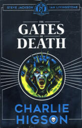 Fighting Fantasy: The Gates of Death - Charlie Higson (ISBN: 9781407186306)