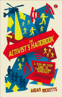 The Activists' Handbook: A Step-By-Step Guide to Participatory Democracy (2012)