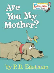 Are You My Mother? - P. D. Eastman (ISBN: 9780553496802)