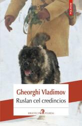 Ruslan cel credincios. Povestea unui cîine de pază (ISBN: 9789734674183)