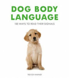 Dog Body Language - Trevor Warner (ISBN: 9781911163411)