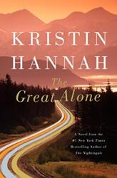 Great Alone - Kristin Hannah (ISBN: 9781250317742)