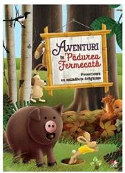 Aventuri in Padurea Fermecata. Povestioare cu animalute dragalase (ISBN: 9786063332623)