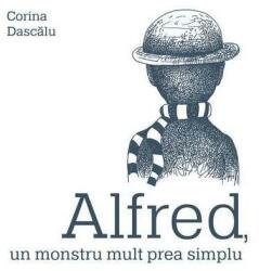 Alfred, un monstru mult prea simplu (ISBN: 9786067883770)