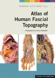 Atlas of Human Fascial Topography - Hanno Steinke, Anna Rowedder (ISBN: 9783960230236)