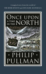 Once Upon a Time in the North - Philip Pullman (ISBN: 9780857535665)