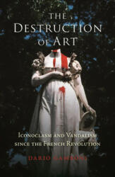 Destruction of Art - Dario Gamboni (ISBN: 9781780239842)