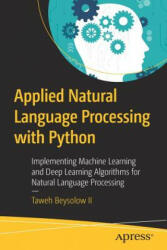 Applied Natural Language Processing with Python - Taweh Beysolow Ii (ISBN: 9781484237328)