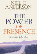 Power of Presence - Neil T. Anderson (ISBN: 9780857217318)