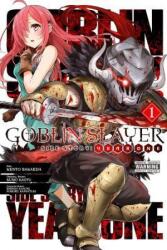 Goblin Slayer Side Story: Year One, Vol. 1 (ISBN: 9781975329280)