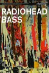 Radiohead Authentic Bass Playalong (2012)