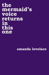 mermaid's voice returns in this one - Amanda Lovelace (ISBN: 9781449494162)