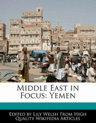 Middle East in Focus: Yemen - Lily Welsh (ISBN: 9781240108312)