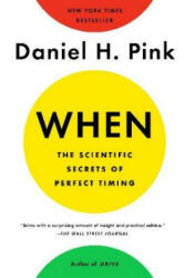 When: The Scientific Secrets of Perfect Timing (2019)