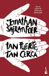 Tan fuerte, tan cerca - JONATHAN SAFRAN FOER (ISBN: 9788432229664)