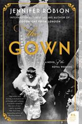 The Gown: A Novel of the Royal Wedding (ISBN: 9780062674951)