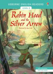 ROBIN HOOD AND THE SILVER ARROW (ISBN: 9781474927833)
