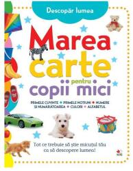Descopar lumea. Marea carte pentru copii mici (ISBN: 9786063332029)
