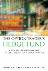 Option Trader's Hedge Fund - dennis A. Chen, Mark Sebastian (ISBN: 9780134807522)