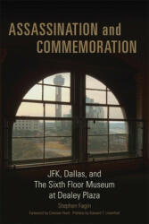 Assassination and Commemoration - Edward T. Linenthank, Stephen Fagin, Conover Hunt (ISBN: 9780806143583)