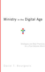 Ministerul în era digitală - strategii și bune practici pentru o lume post-site web (ISBN: 9780830856619)