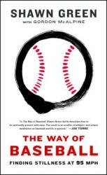 The Way of Baseball: Finding Stillness at 95 MPH (ISBN: 9781439191200)