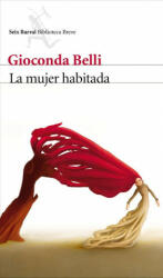 La mujer habitada - Gioconda Belli (2010)