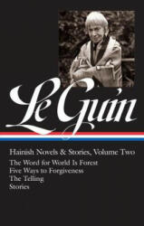 Ursula K. Le Guin: Hainish Novels and Stories Vol. 2 (LOA #297) - Ursula K. Le Guin, Brian Attebery (ISBN: 9781598535396)