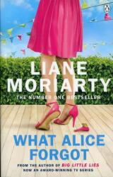 What Alice Forgot - Liane Moriarty (2010)