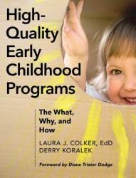 High-Quality Early Childhood Programs: The What Why and How (ISBN: 9781605545776)