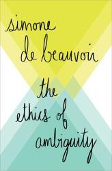 The Ethics of Ambiguity - Simone de Beauvoir (ISBN: 9781504054225)