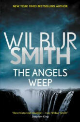 The Angels Weep, 3 - Wilbur Smith (ISBN: 9781499860603)