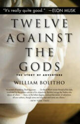 Twelve Against the Gods - William Bolitho (ISBN: 9781635765397)