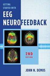 Getting Started with EEG Neurofeedback - John N. Demos (ISBN: 9780393712537)
