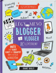 Légy te is menő blogger és vlogger 10 lépésben! (2019)