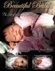 Beautiful Babies: The Art of Reborn Doll Making - Michele, Barrow-B lisle (ISBN: 9781411678231)