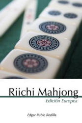 Riichi Mahjong - Edgar Rubio Rodilla (ISBN: 9781497328389)