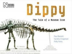Dippy - The Tale of a Museum Icon (ISBN: 9780565092597)