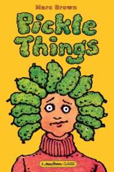 Pickle Things - Marc Brown (ISBN: 9780986216886)
