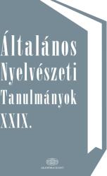 Általános Nyelvészeti Tanulmányok XXIX (ISBN: 9789634540724)