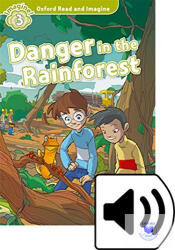 Oxford Read and Imagine: Level 3: Danger in the Rainforest Audio Pack - Paul Shipton (ISBN: 9780194736817)