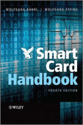 Smart Card Handbook 4e - Wolfgang Rankl, Wolfgang Effing (ISBN: 9780470743676)