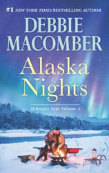 ALASKA NIGHTS - Debbie Macomber (ISBN: 9780778330189)