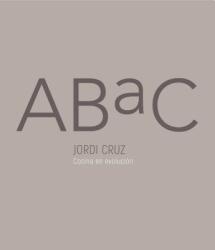 Abac. Cocina En Evolución / Abac. a Kitchen in Evolution - Jordi Cruz (ISBN: 9788416895847)