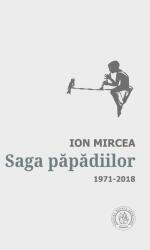Saga papadiilor. Antologie de autor. 1971-2018 - Ion Mircea (ISBN: 9786067973143)